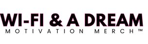 Bold neon pink text reading 'WI-FI & A DREAM' centered on a horizontal black background, symbolizing modern connectivity and aspirations.